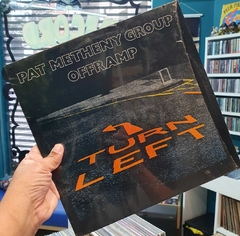 LP PAT METHENY GROUP OFFRAMP-TURN LEFT
