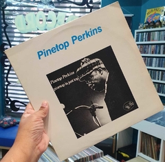LP PINETOP PERKINS-PINETOP IS JUST TOP
