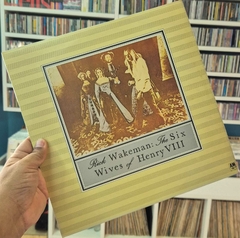 LP RICK WAKEMAN - THE SIX WIVES OF HENRY VIII