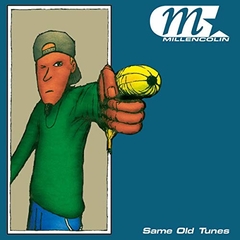 MILLENCOLIN "SAME OLD TUNES" - LP
