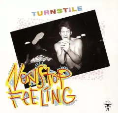 TURNSTILE "NONSTOP FEELING"