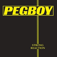 PEGBOY "STRONG REACTION" - LP