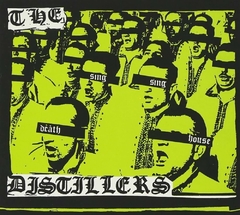 THE DISTILLERS "SING SING DEATH HOUSE"