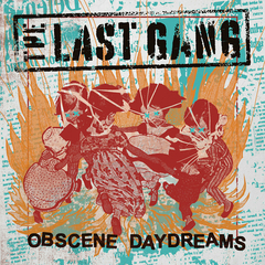 THE LAST GANG "OBSCENE DAYDREAMS"