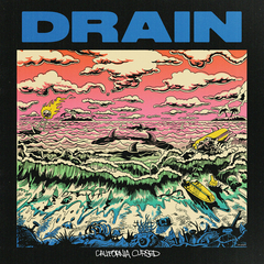 DRAIN "CALIFORNIA CURSED"