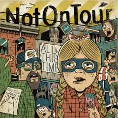 NOT ON TOUR "ALL THIS TIME" - LP
