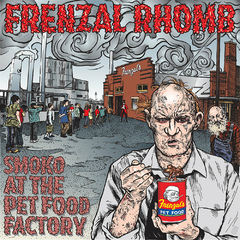 FRENZAL RHOMB "SMOKO AT THE PET FOOD FACTORY" - LP