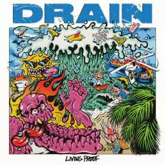 DRAIN "LIVING PROOF"