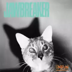 JAWBREAKER "UNFUN"