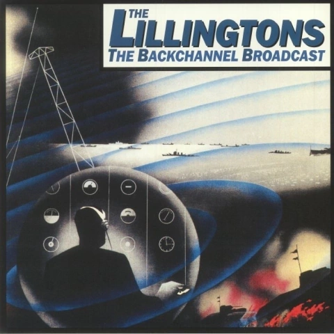 The LILLINGTONS "THE BACKCHANNEL BROADCAST" - LP