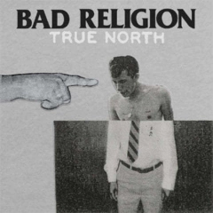 BAD RELIGION "TRUE NORTH" - LP