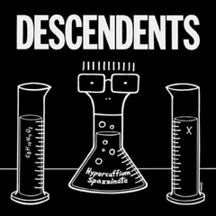 DESCENDENTS "HYPERCAFFIUM SPAZZINATE"