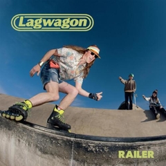 LAGWAGON "RAILER"