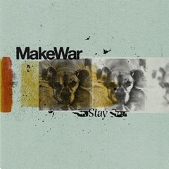MAKEWAR "STAY"