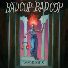 Bad Cop Bad Cop "Warriors" - LP