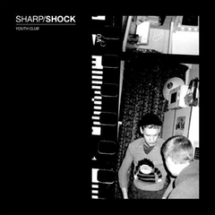 SHARP/SHOCK "YOUTH CLUB"