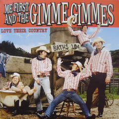 ME FIRST AND THE GIMME GIMMES "LOVE THEIR COUNTRY"