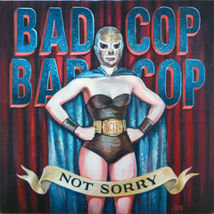 BAD COP/BAD COP "NOT SORRY" - LP