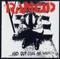 RANCID "...AND OUT COME THE WOLVES"