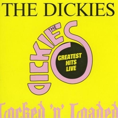 THE DICKIES "LOCKED 'N' LOADED"