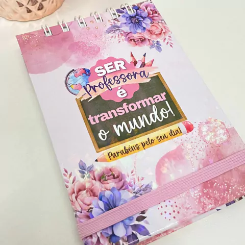 Bloco de Anotações - Ser Professora é Transformar o Mundo!