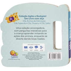 LIVRO AGITE E RODOPIE! UM LIVRO COM ALCA: OLA, BICHOS DE ESTIMACAO TODO LIVRO - comprar online