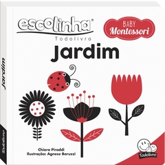 LIVRO CAPA DURA MONTESSORI DE CONTRASTE JARDIM TODO LIVRO