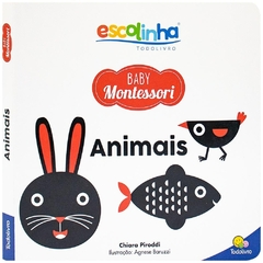 LIVRO ESCOLINHA BABY MONTESSORI - CONTRASTES! ANIMAIS TODO LIVRO