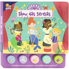 LIVRO BRINCANDO C/SONS SHOW DAS SEREIAS