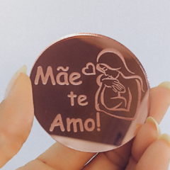 Medalha em acrílico espelhado Mãe Te Amo