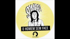 LP Sombra - Rap do Brasil/ O Homem sem face na internet