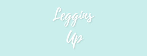 LEGGINS UP