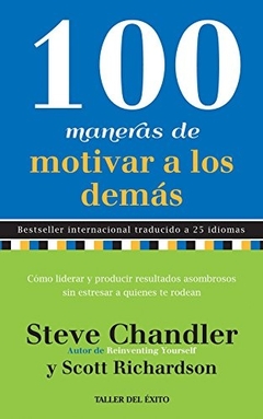 100 Maneras de Motivar a los Demas