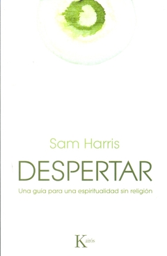 DESPERTAR . UNA GUIA PARA UNA ESPIRITUALIDAD SIN RELIGION