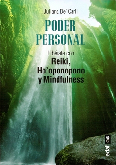 Poder personal - Libérate con Reiki, Ho oponopono y Mindfulness