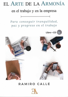 El arte de la armonía en el trabajo y en la empresa (Libro + CD)