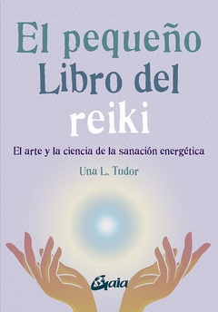 Pequeño Libro Del Reiki, El