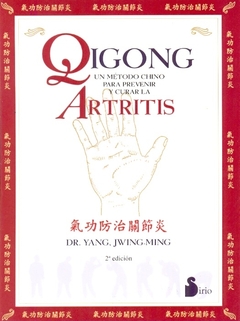 QIGONG UN METODO CHINO PARA PREVENIR Y CURAR LA ARTRITIS