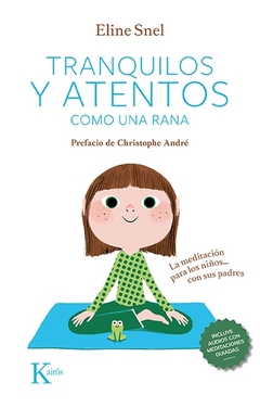 Tranquilos y Atentos Como Una Rana - Meditación niños con padres