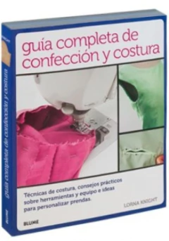 GUÍA COMPLETA DE CONFECCIÓN Y COSTURA