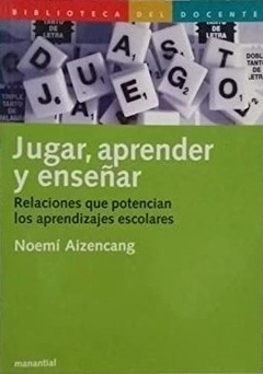 JUGAR APRENDER Y ENSEÑAR