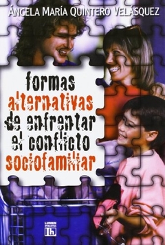 FORMAS ALTERNATIVAS DE ENFRENTAR EL CONFLITO SOCIO