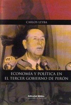 ECONOMIA Y POLITICA EN EL TERCER GOBIERNO DE PERON