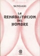 LA REHABILITACION DEL HOMBRE