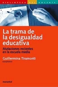 LA TRAMA DE LA DESIGUALDAD EDUCATIVA