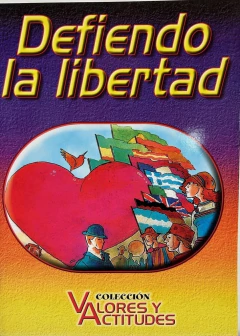 DEFIENDO LA LIBERTAD VALORES Y ACTITUDES