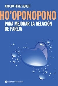 HO OPONOPONO PARA MEJORAR LA RELACION DE PAREJA