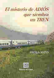 EL MISTERIO DE ADIOS QUE SIEMBRA UN TREN