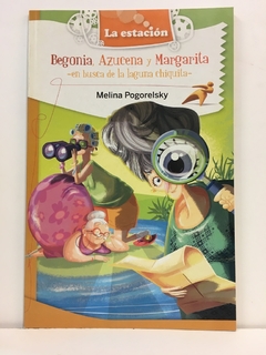 BEGONIA, AZUCENA Y MARGARITA EN BUSCA DE LA LAGUNA CHIQUITA