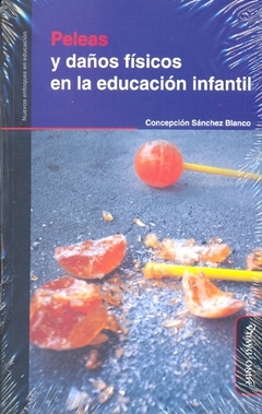 PELEAS Y DAÑOS FISICOS EN LA EDUCACION INFANTIL